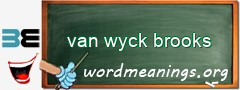 WordMeaning blackboard for van wyck brooks